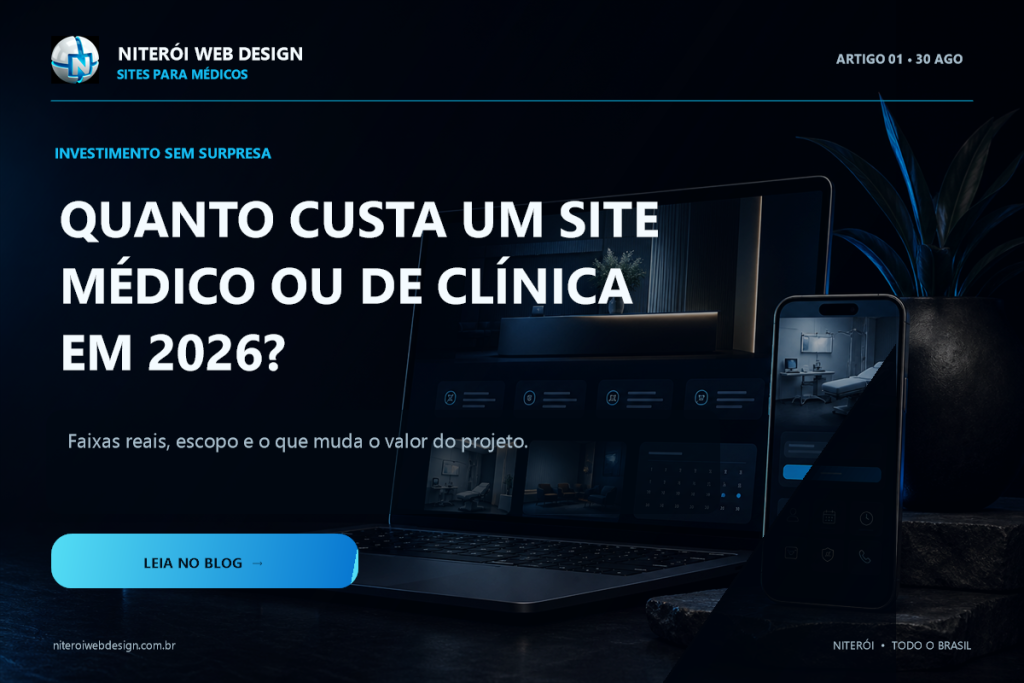 Quanto custa um site para médico ou clínica em 2026